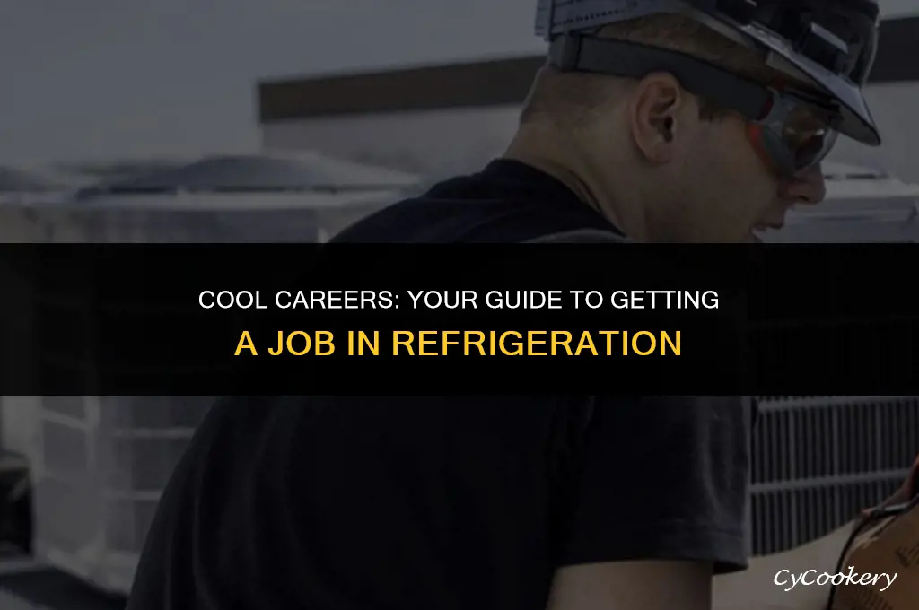 how to get a job in the refrigeration field