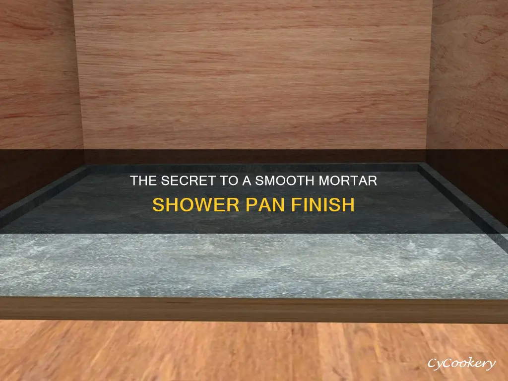 how to get a smooth finish on mortar shower pan