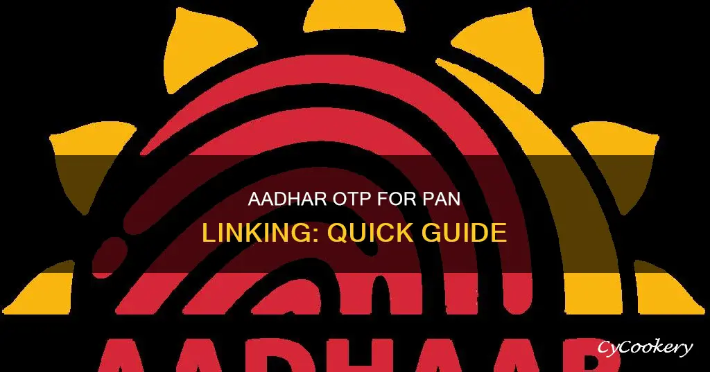 how to get aadhar otp for pan linking