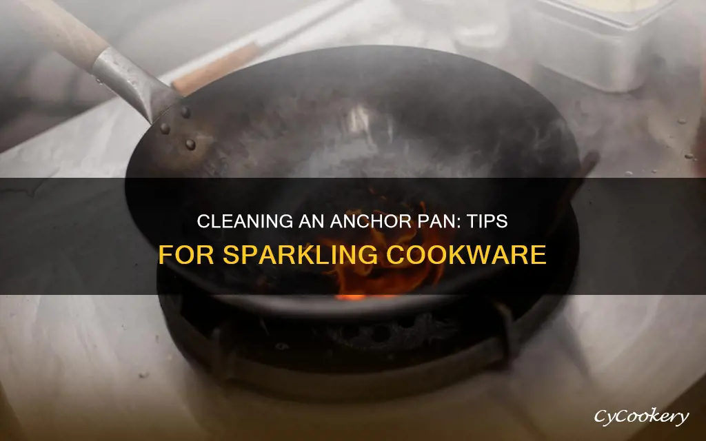 how to get an anchor pan clean