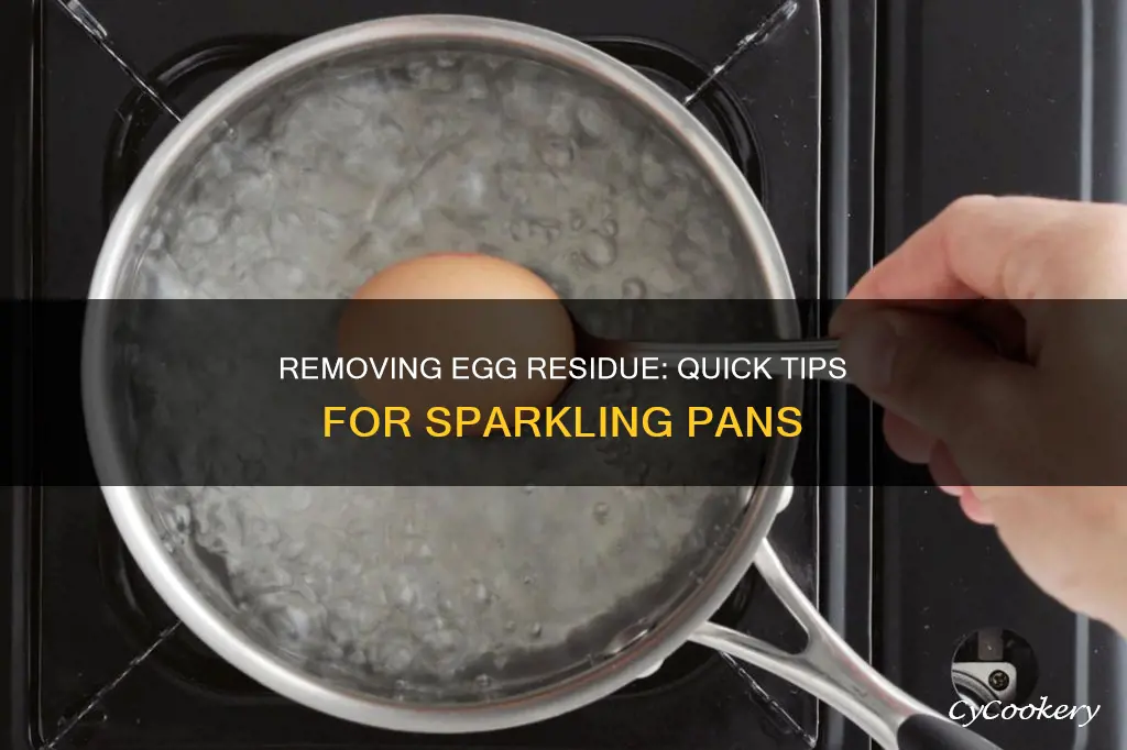 how to get boiled egg residue off pan