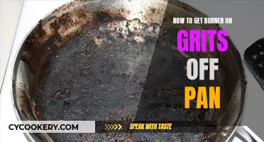 Removing Grits Burn: Quick and Easy Pan Cleaning