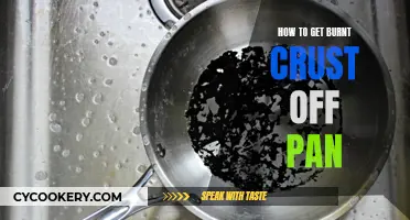 Removing Burnt Crusts: Tips to Clean Your Pan