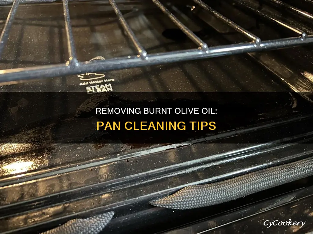 how to get burnt olive oil off pan