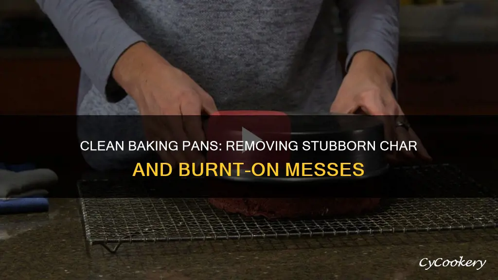 how to get burnt on char off a baking pan