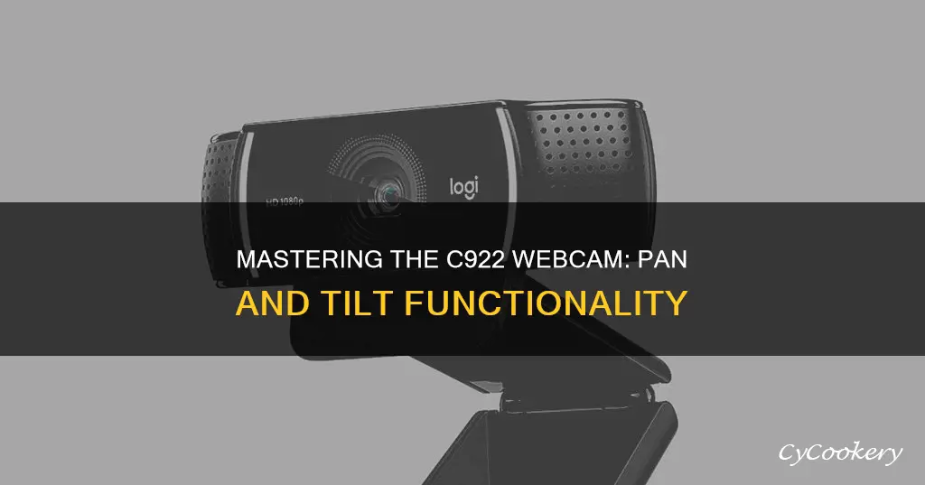 how to get c922 webcam to pan and tilt