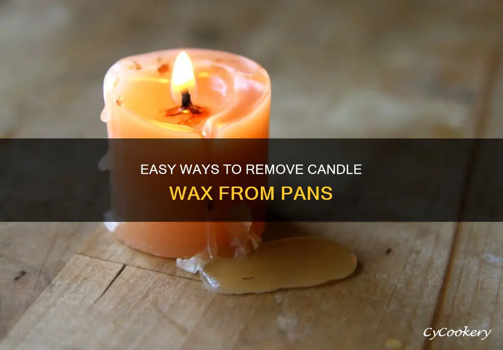 how to get candle wax out of a pan