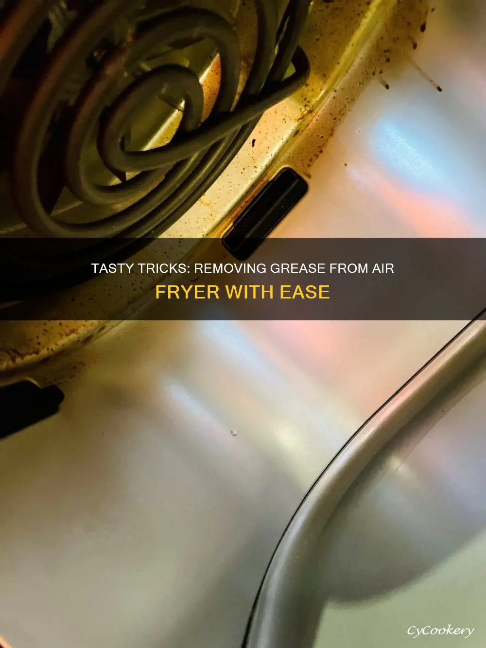 how to get cooked on grease off air fryer