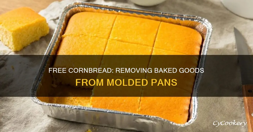 how to get corn bread out of molded pan