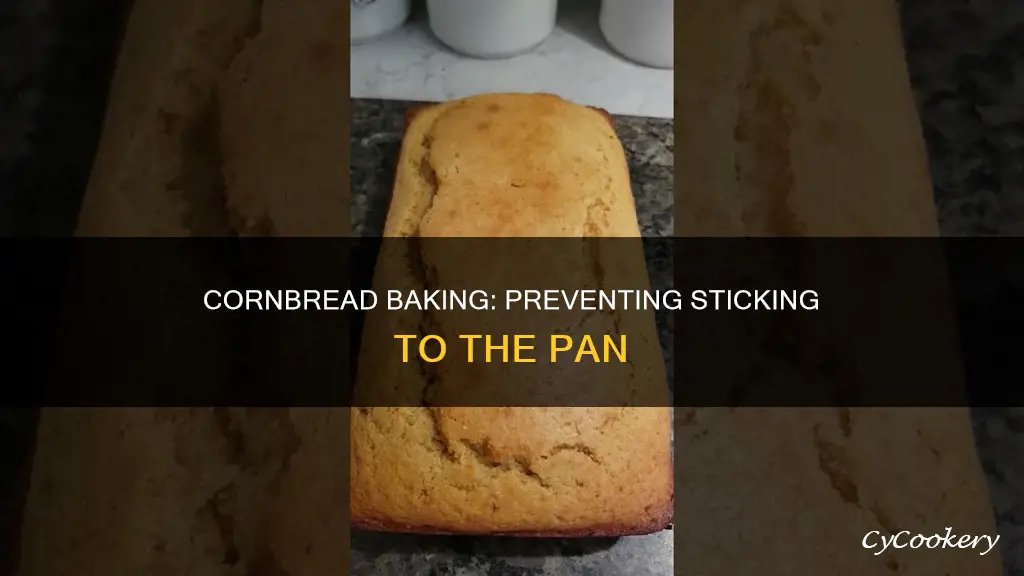 how to get cornbread not to stick to pan