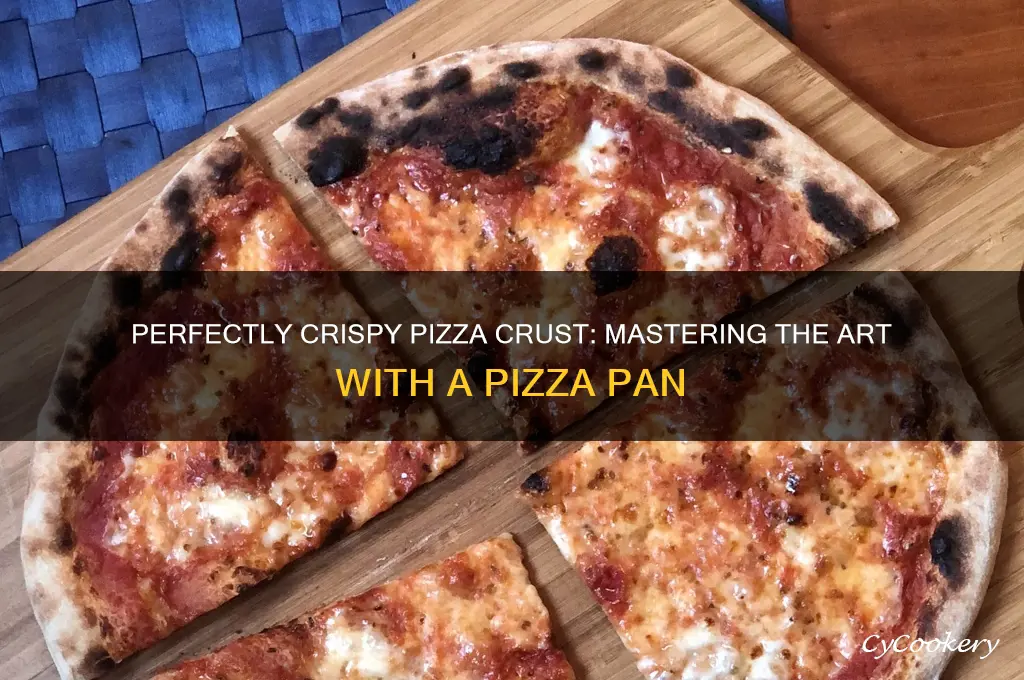 how to get crispy crust using pizza pan