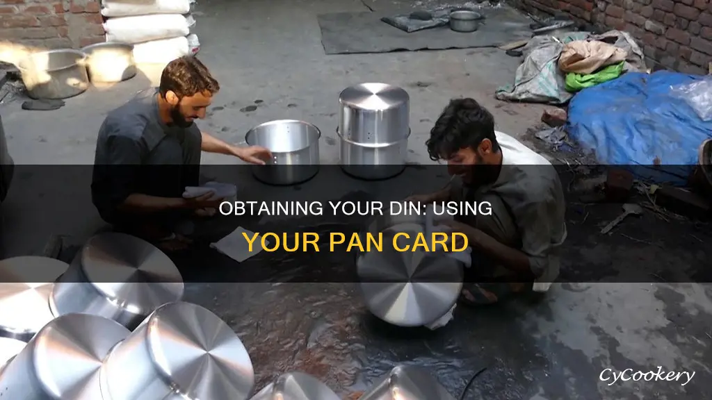 how to get din number from pan