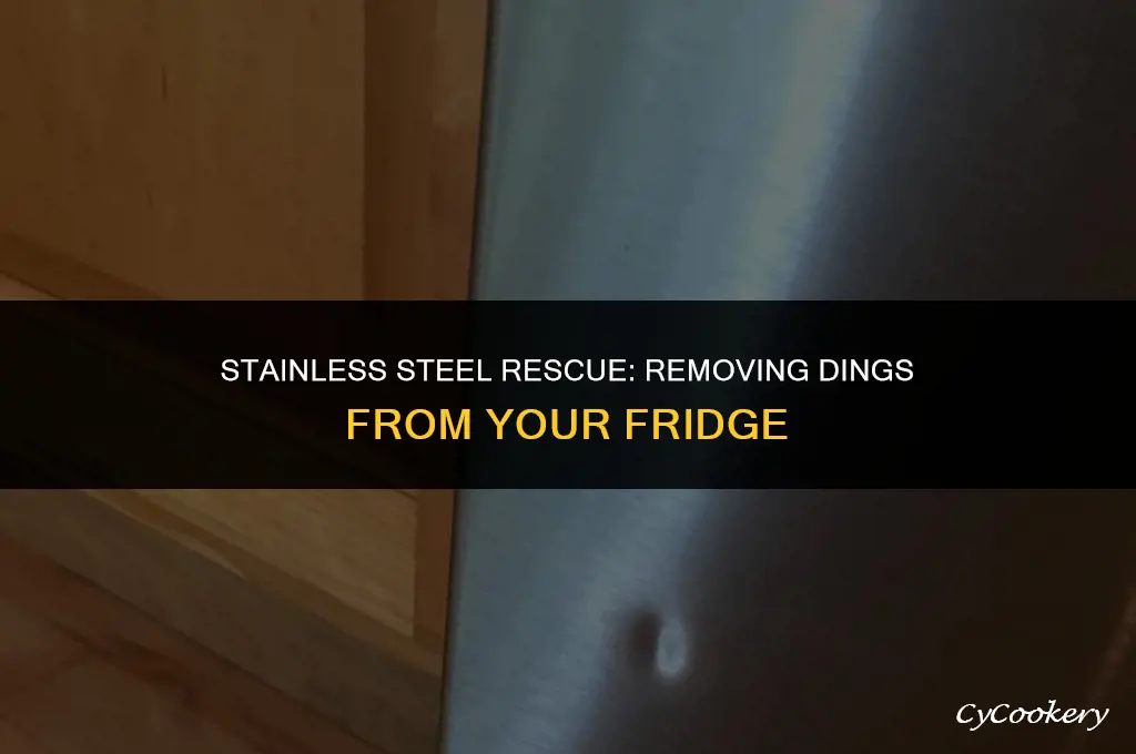 how to get ding out of stainless steel refrigerator