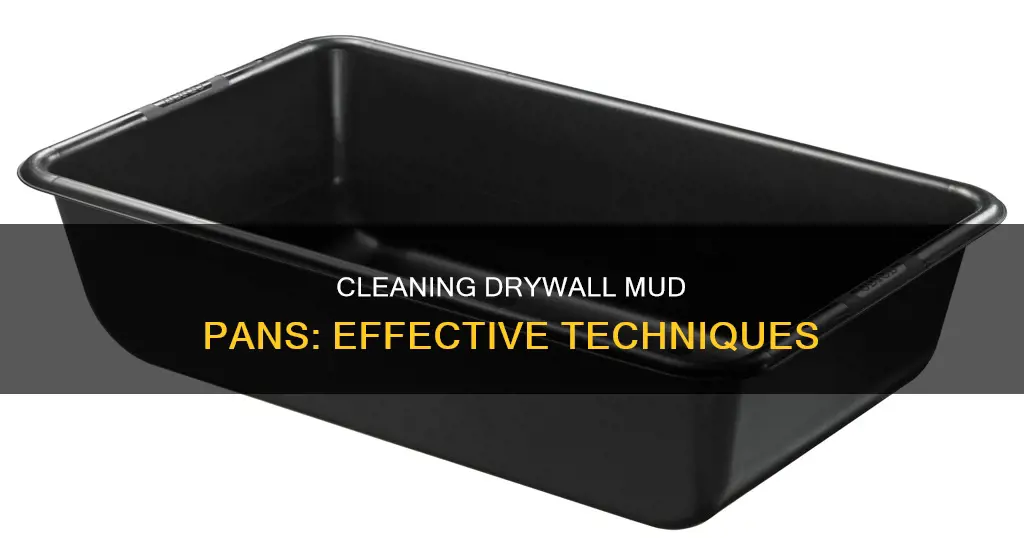 how to get drywall mud out of pan