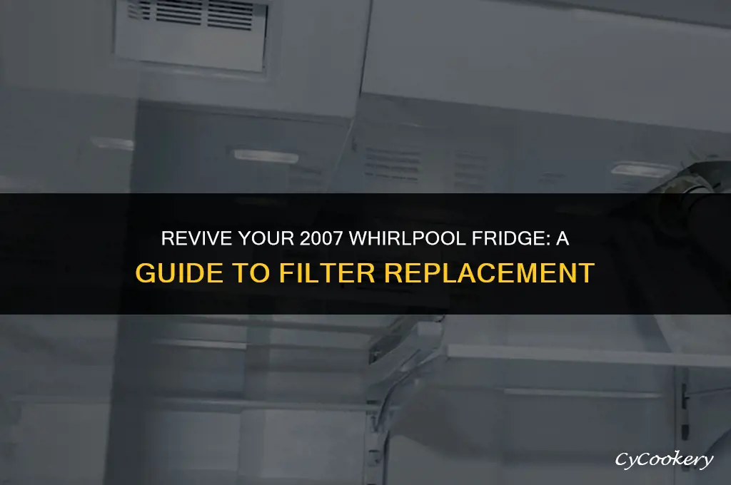 how to get filter out of 2007 whirlpool refrigerator
