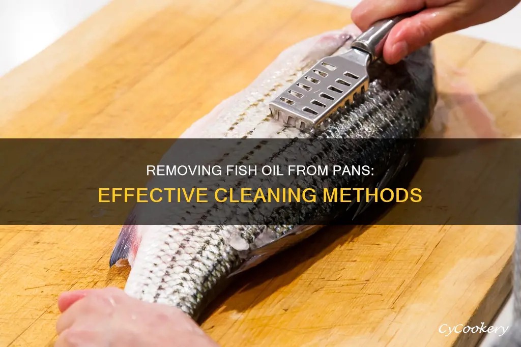 how to get fish oil out of pan