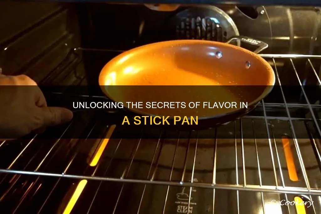 how to get flavor from stick pan