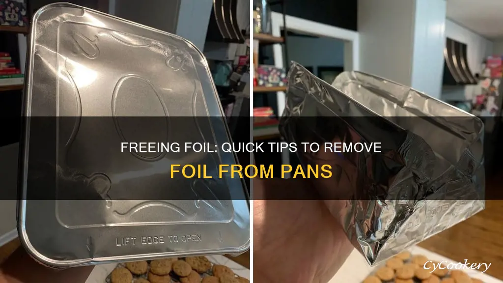 how to get foil undtuck from a pan