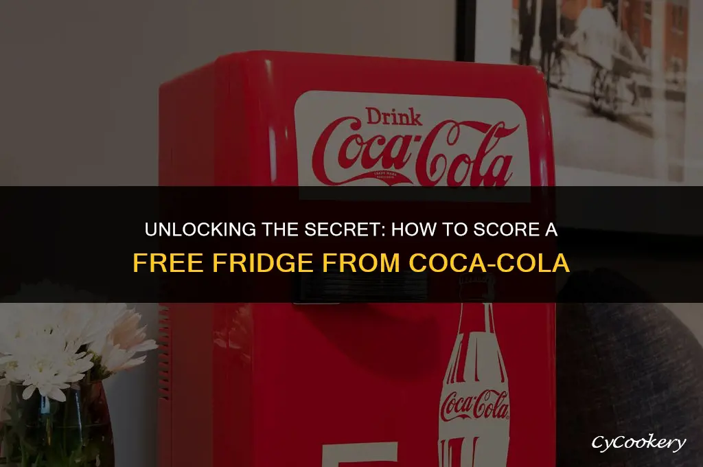 how to get free refrigerator from coca cola