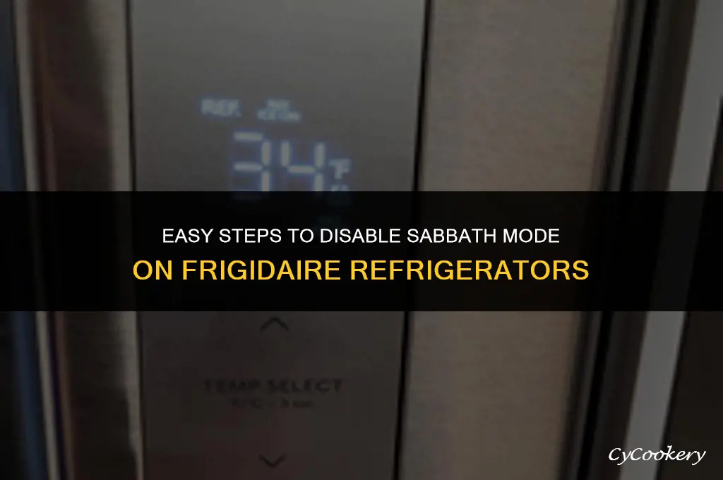 how to get frigidaire refrigerator out of sabbath mode