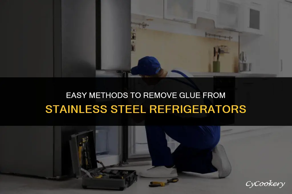how to get glue off a stainles steel refrigerator