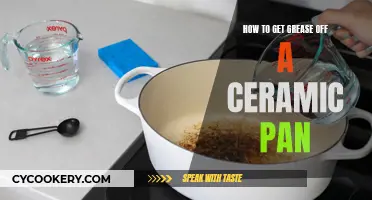 Removing Grease from Ceramic Pans: Easy and Effective Methods