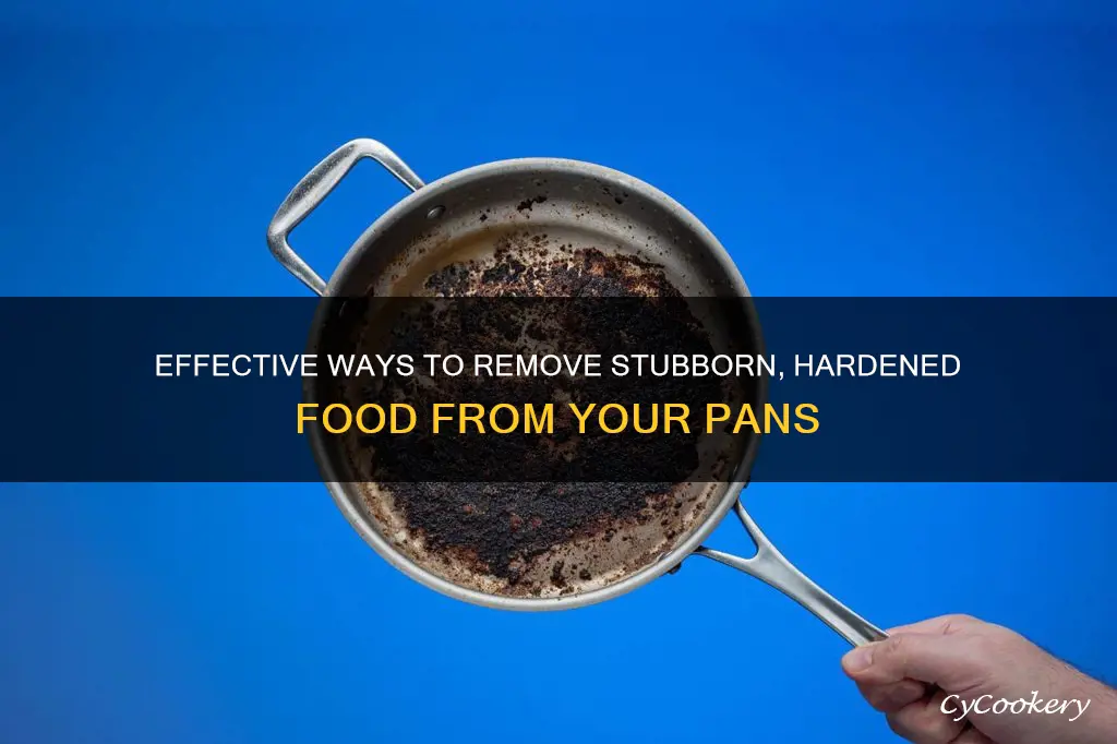 how to get hardened food off pan