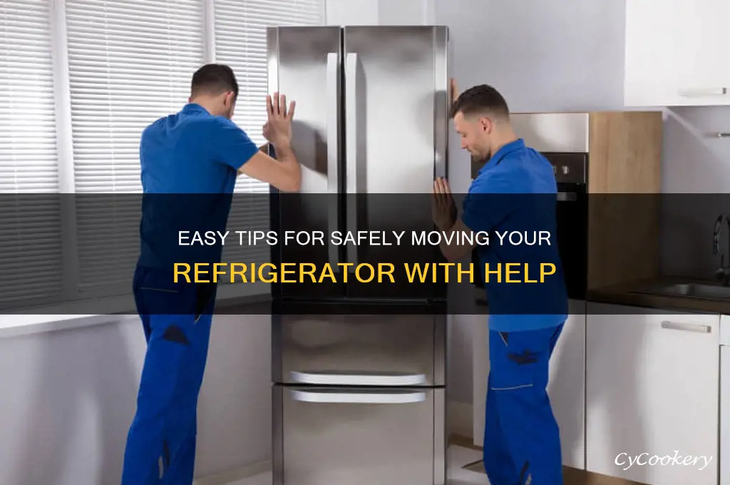 how to get help moving a refrigerator