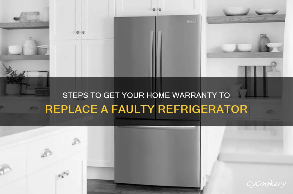 how to get home warranty to replace refrigerator