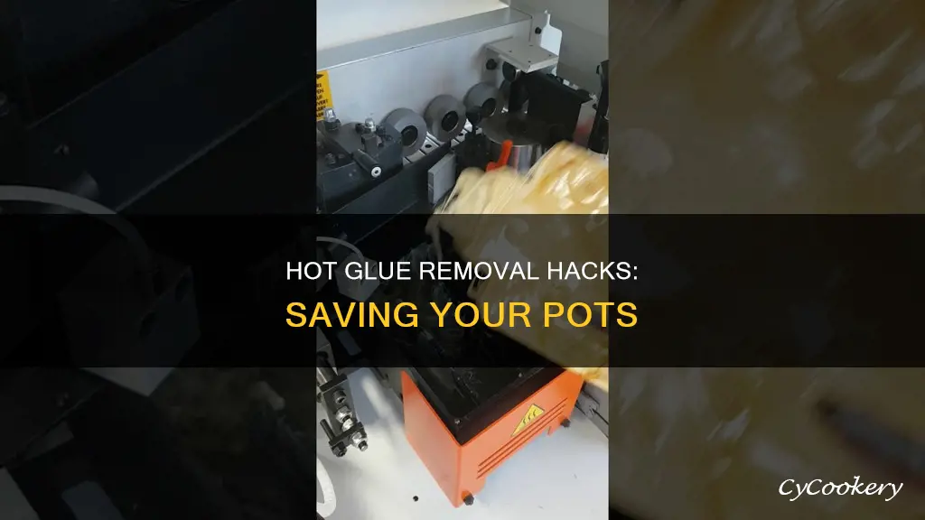 how to get hot glue out of a pot