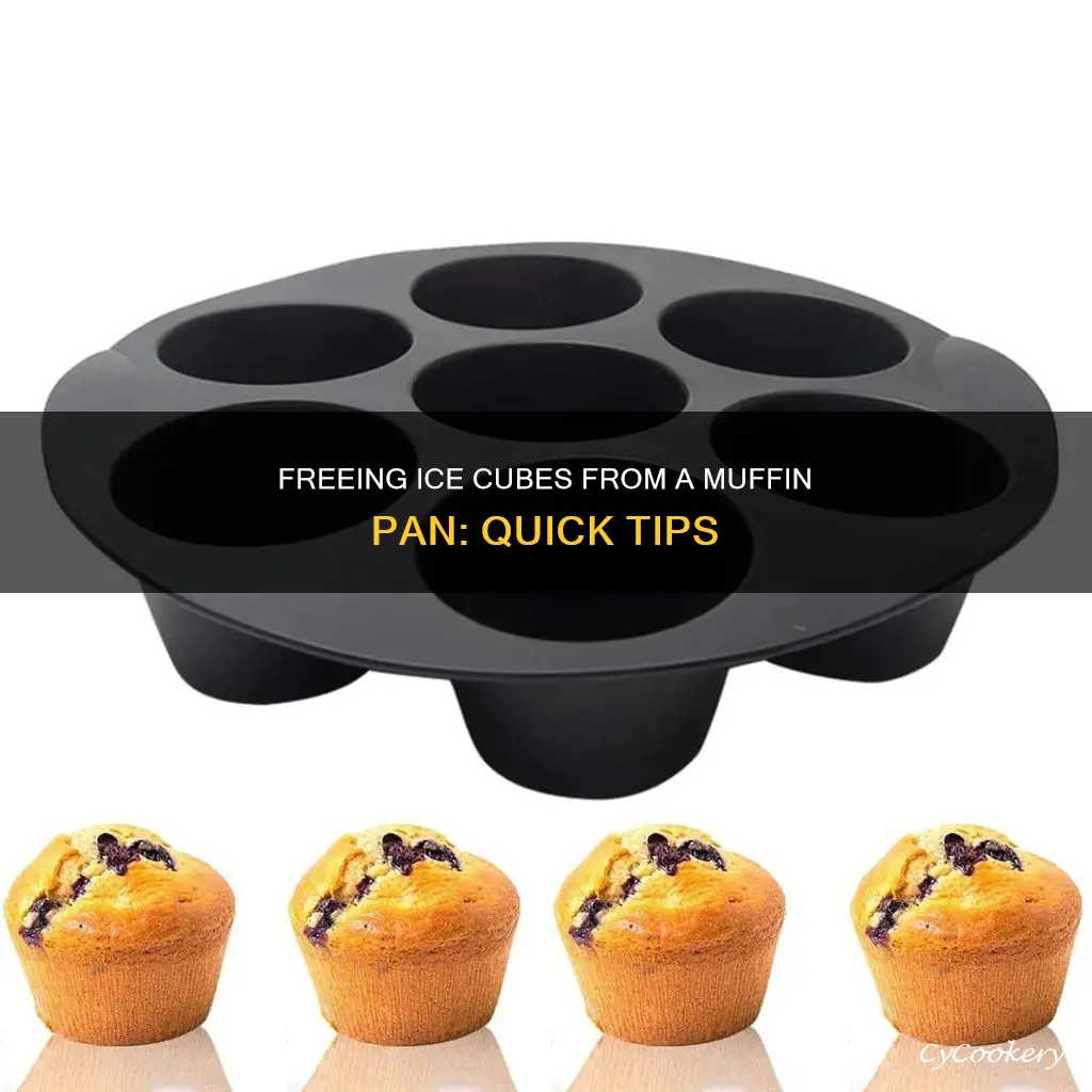 how to get ice cubes out of a muffin pan