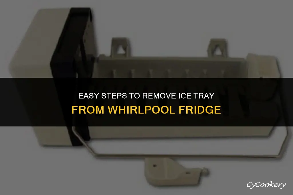 how to get ice tray out of whirlpool refrigerator