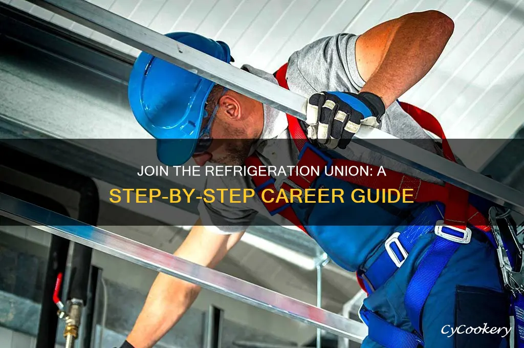how to get into the refrigeration union