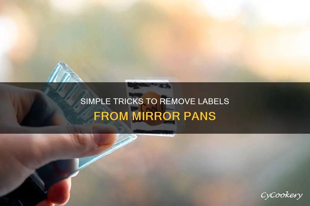 how to get labels off mirro pans