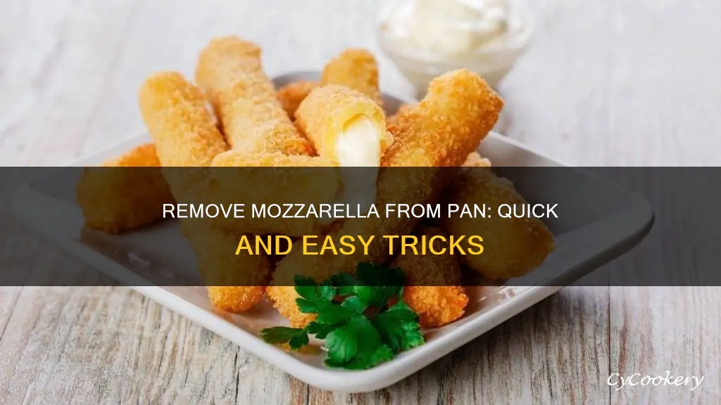 how to get mozzerello off of bottom of pan