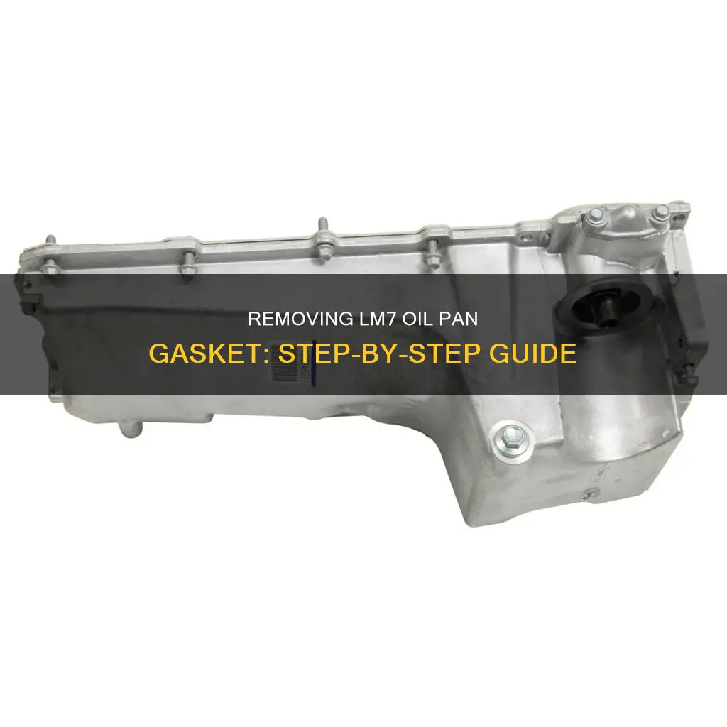 how to get of lm7 oil pan gasket