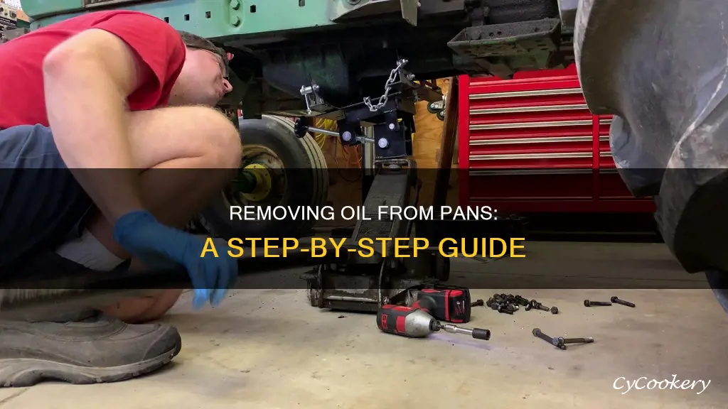 how to get oil out kf a pan