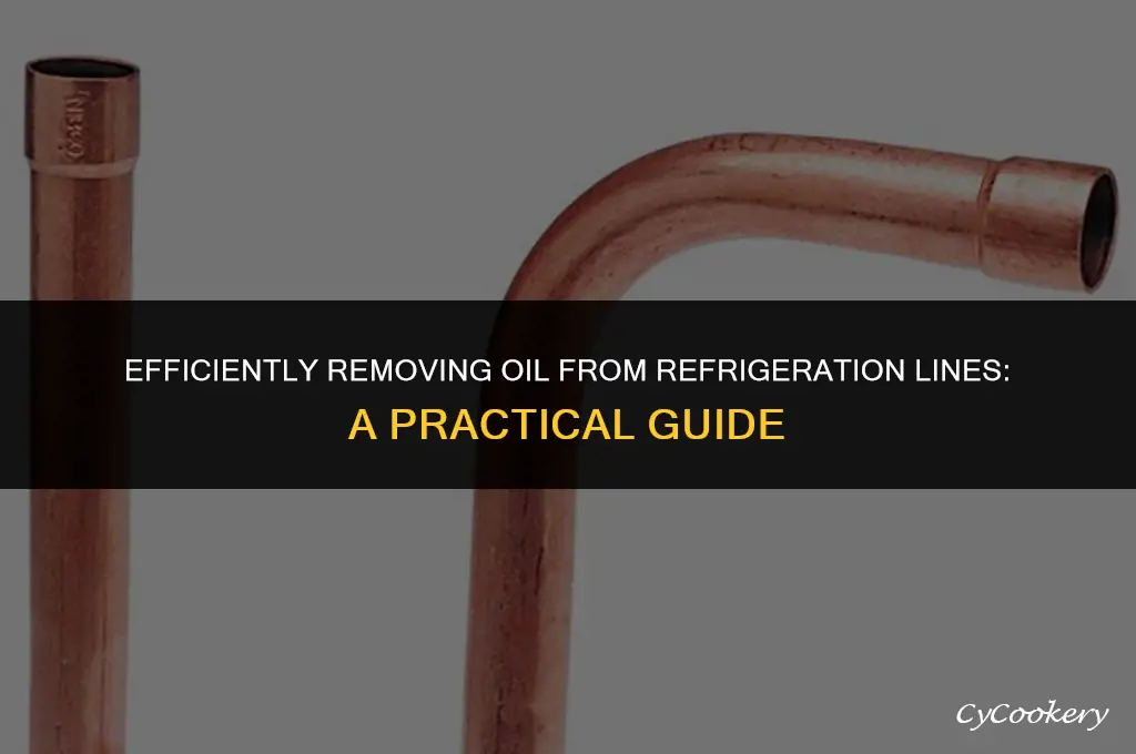 how to get oil out of refrigeration lines