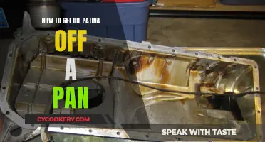 Removing Oil Patina: Restoring Your Pan's Former Glory