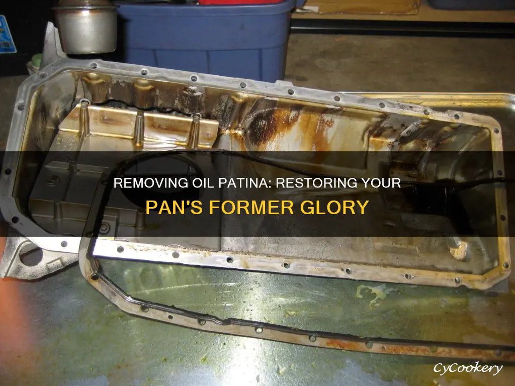 how to get oil patina off a pan