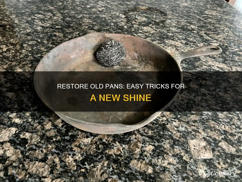 how to get old pans look new again