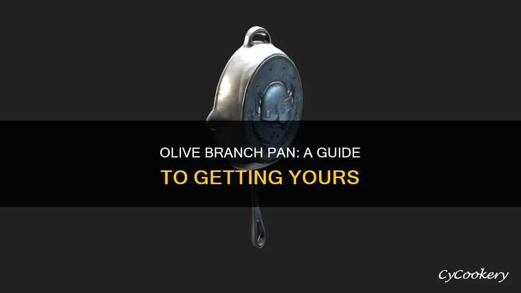 how to get olive branch pan