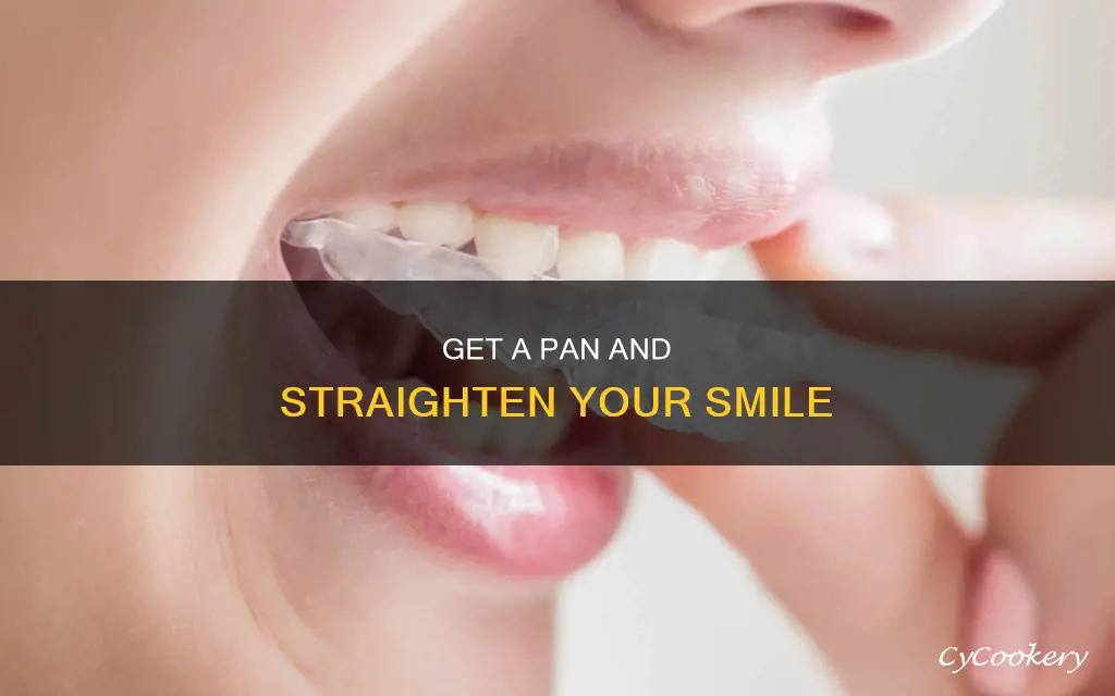 how to get pan for braces or invisalign