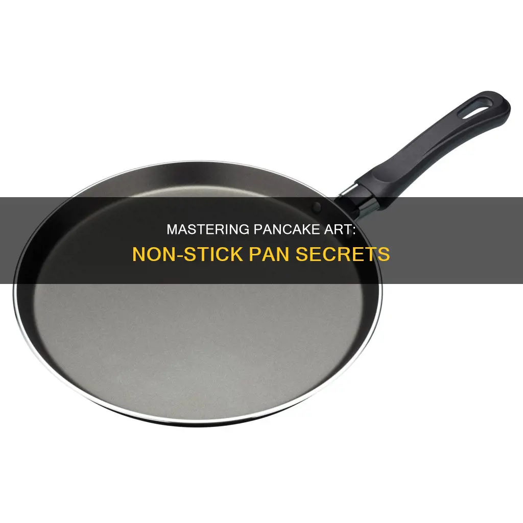 how to get pancakes to not stick to the pan