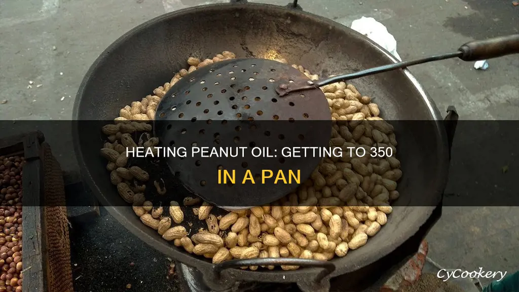 how to get peanut oil 350 in pan