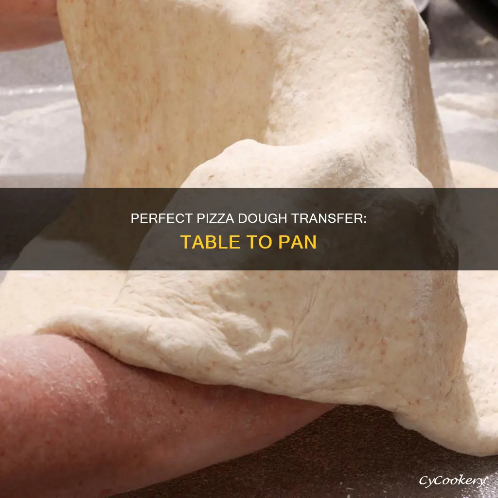 how to get pizza dough from table to pan