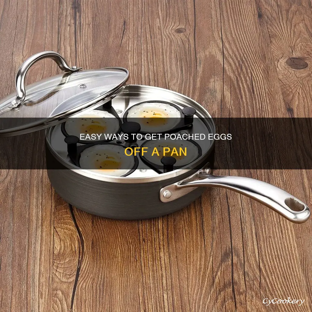 how to get poached egg off a pan