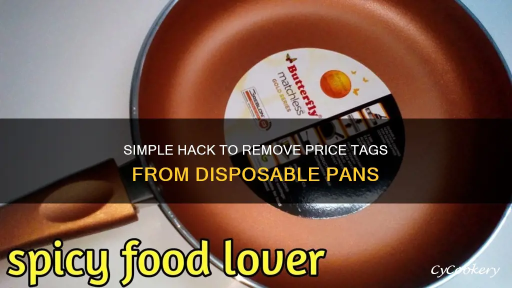 how to get price tag off disposable pan