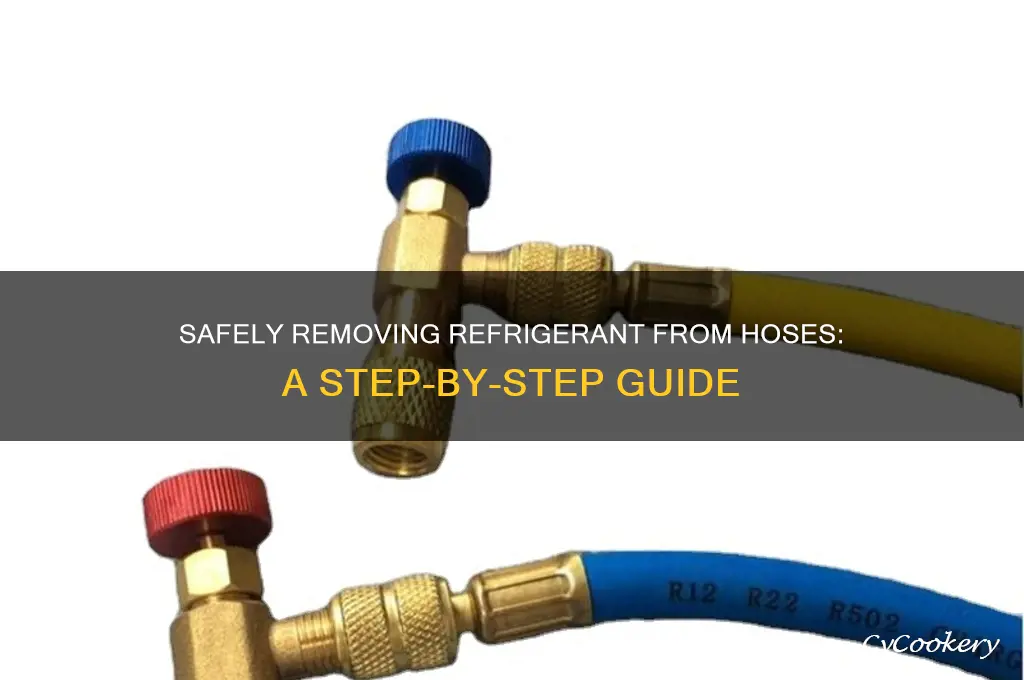 how to get refrigerant out of hoses