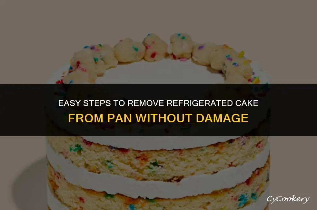 how to get refrigerated cake out of pan